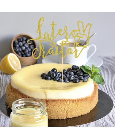 Arthsdite Later Traitor Cake Topper Relocating/Going Away/Job Change/Retirement/Last Day Office/Farewell Party Decoration - Gold Glitter - Buy Online on GoSupps.com