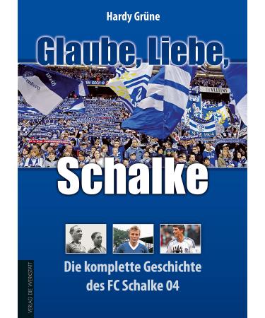 Faith Love Schalke: The complete history of FC Schalke 04