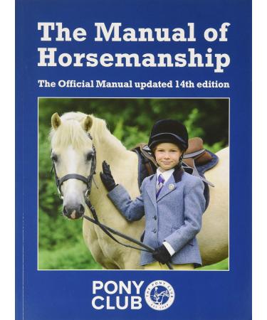 The Manual of Horsemanship: The Official Manual of The Pony Club (Pony Club Guide)