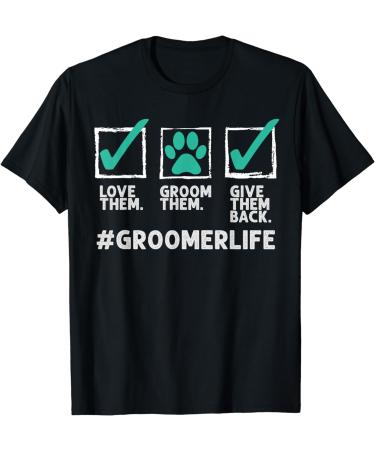 Funny Dog Groomer Gift For Men Women Cool Pet Dog Grooming T-Shirt