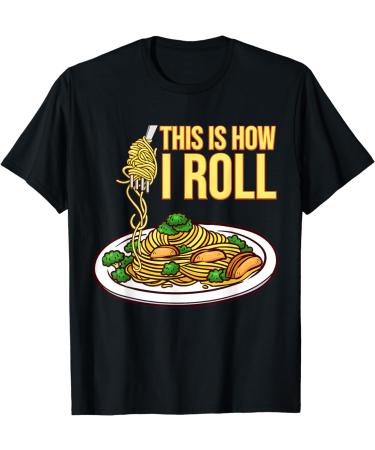This Is How I Roll Pasta Spaghetti Meatballs Tomato Sauce T-Shirt - Buy Online on GoSupps.com