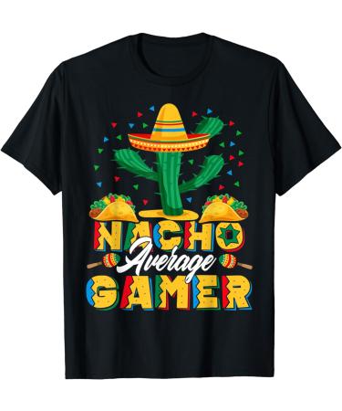 Cinco De Mayo Nacho Average Gamer Nachos Lover T-Shirt