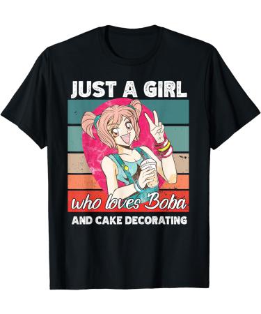 Just a girl who loves boba and Cake decorating kawaii T-Shirt