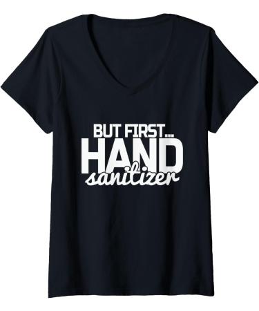 Womens Antibacterial Safety Germophobe Life First Hand Sanitizer V-Neck T-Shirt