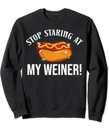 Stop Staring At My Weiner Hotdog Bun Ketchup Mustard Mayo Sweatshirt