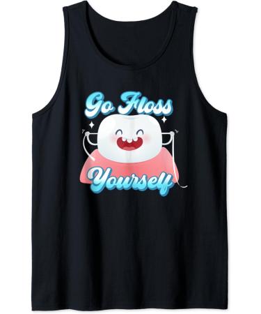Funny Dental Floss Tooth Go Floss Yourself Orthodontist Tank Top