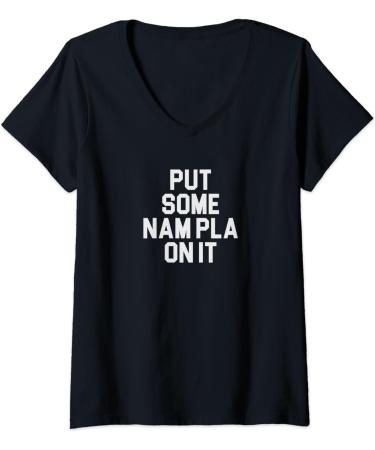 Womens Nam Pla Fish Sauce Awesome Thai Food Funny Cool V-Neck T-Shirt