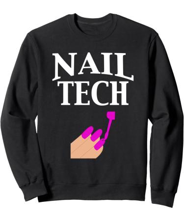 Nail Tech Manicurist Pedicurist Gift Sweatshirt