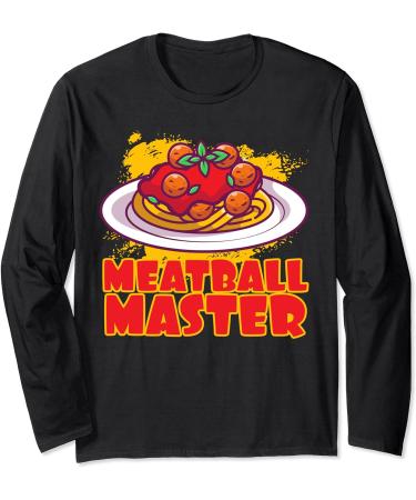 Meatball Master Pasta Food Spaghetti Meatballs Tomato Sauce Long Sleeve T-Shirt - Buy Online on GoSupps.com