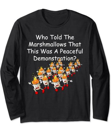 Who Told The Marshmallows That This Was A Peaceful By Yoray Long Sleeve T-Shirt