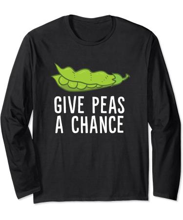 Give Peas A Chance Vegan Vegetarian Peas Vegetable Peas Long Sleeve T-Shirt