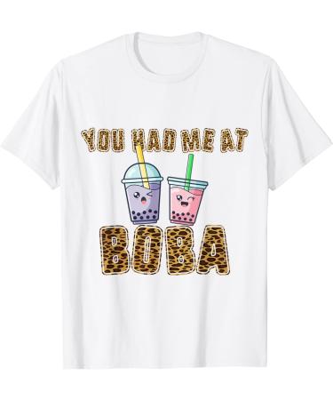You Had Me At Boba Cute Kawaii Bubble Milk Tea Cool Bes-teas T-Shirt