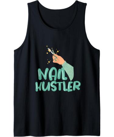 Nail Hustler Beauticians Pedicurist Manicurist Tank Top
