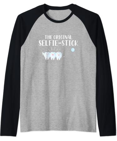 The Original Selfie Stick Dentist Dental Hygiene Raglan