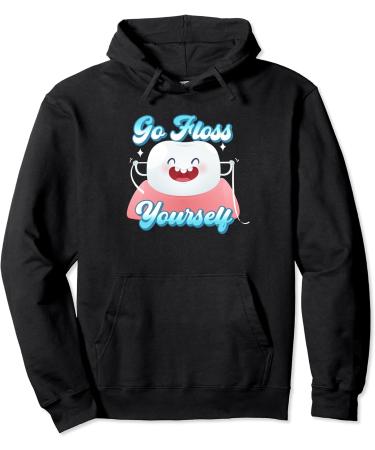 Funny Dental Floss Tooth Go Floss Yourself Orthodontist Pullover Hoodie