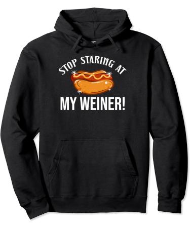 Stop Staring At My Weiner Hotdog Bun Ketchup Mustard Mayo Pullover Hoodie
