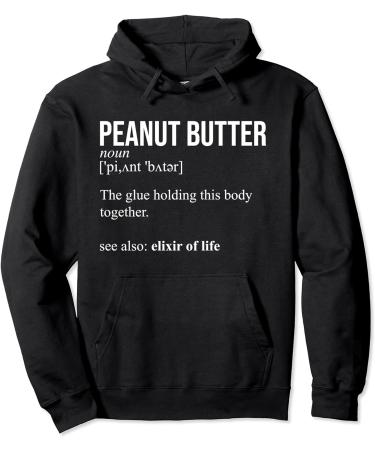 Peanut Butter Definition Peanut Butter Addiction Pullover Hoodie