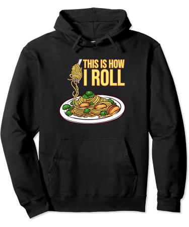This Is How I Roll Pasta Spaghetti Meatballs Tomato Sauce Pullover Hoodie - Buy Online on GoSupps.com