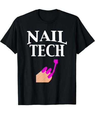 Nail Tech With Polished Nails Manicurist Gift T-Shirt