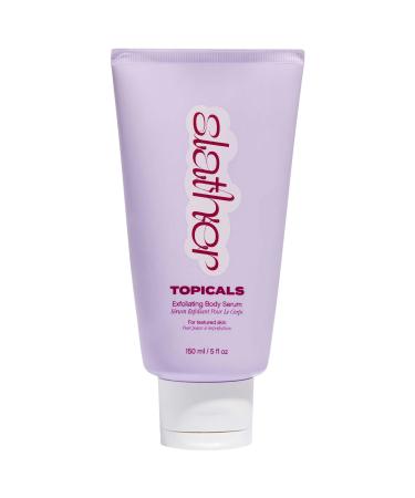 Topicals Slather Exfoliating Body Serum with Retinol and AHAs - 5 oz / 150 mL