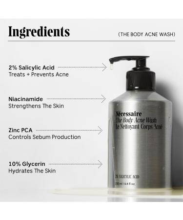 Shop N cessaire The Body Acne Wash - Clearing Cleanse With 2% Salicylic Acid Zinc + Niacinamide - 8.4 oz / 250 mL Online - Best Price & International Shipping - Buy Online on GoSupps.com
