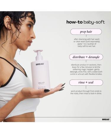 Shop BREAD BEAUTY SUPPLY Baby-Soft: Hydrating Ceramide Hair Conditioner - 10.4 oz / 310 mL Online - Best Price & International Shipping - Buy Online on GoSupps.com