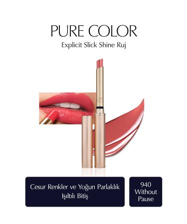 Estee Lauder Pure Color Explicit Slick Shine - Renk: 940 Without Pause I lt l Biti li Ruj -