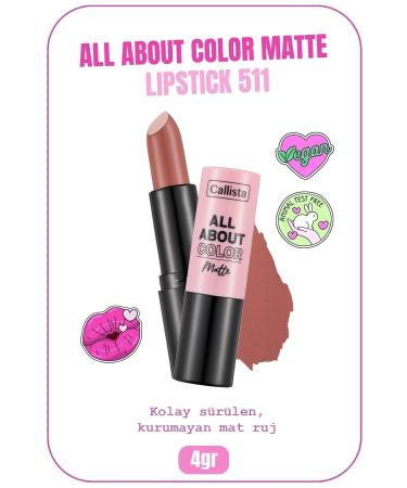 Callista All About Color Matte Lipstick Nemlendirici Mat Ruj - 511 First Blush - Nude
