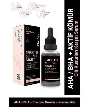 SHE VEC SMOOTH ME-ALL NIGHT - Active Charcoal and AHA BHA Anti-Skin Imperfections Niacinamide 5% Serum 30ml