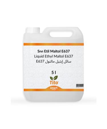 Tito Liquid Ethyl Maltol E637 5 Liters