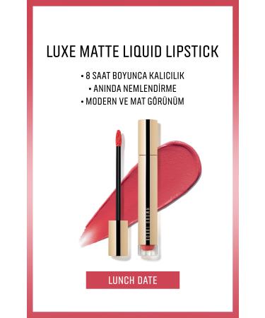Bobbi Brown Lunch Date - Luxe Matte Liquid Lipstick - 8 Hours Lasting Moisturizing Liquid Matte Lipstick 6 ML