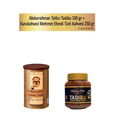 Abdurrahman Tatl c Tad bu 330 Gr + Kurukahveci Mehmet Efendi Turkish Coffee 250 Gr