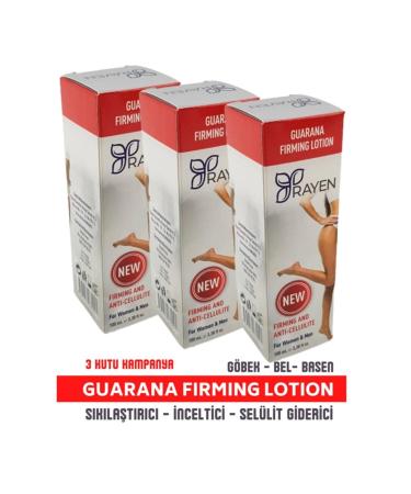 Rayen Guarana Firming Lotion 100 Ml (Slimming Firming Anti-Cellulite) For Women & Men X 3 Boxes