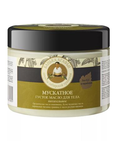 Grandma Agafia's Recipes Body oil thick nutritious nutmeg 300 ml