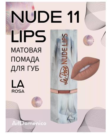 La Rosa Lipstick matte matte Nude Lips 11