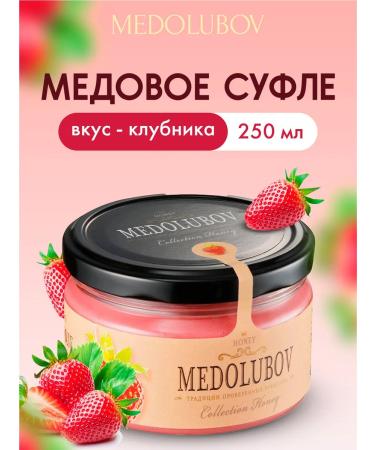 MEDOLUBOV Honey souffle cream Gift natural strawberries 250 ml
