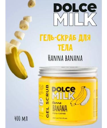 DOLCE MILK Gel-scrub for shower "Hannah banana"