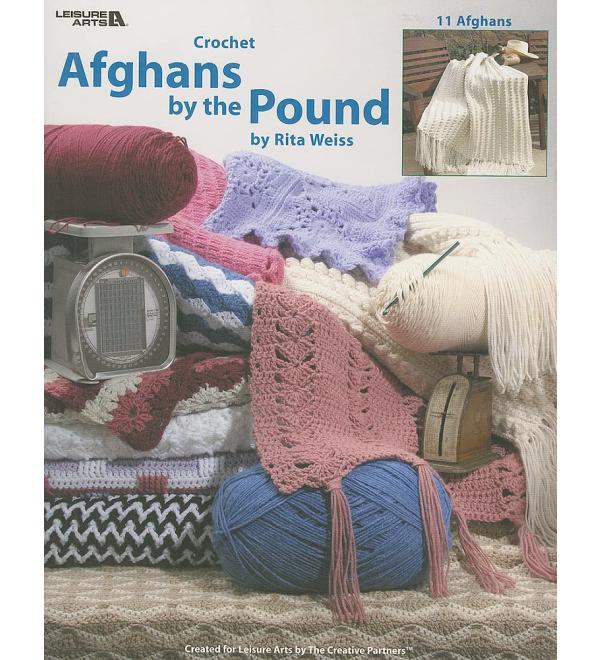 Crochet Afghans by the Pound (Leisure Arts #3693)