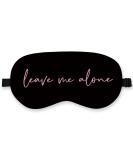 Funny Leave Me Alone Silk Eye Mask - Adjustable Sleeping Mask for Women & Girls | Perfect for Travel & Naps - Buy Online on GoSupps.com