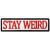 Stay Weird Patch Embroidered Funny Badge Biker Applique Iron On Sew On Emblem Iron On Backing