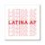 Latina AF Spanish Shirt | Latina Power Spanish T Shirt | Feminist Tshirt | Girl Power Tshirt | Feminism Gift for Her Magnets 4" 4"