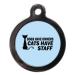 PS Pet Tags - Funny Cat ID Tags - Blue Cats Have Staff Design - Zinc Alloy Metal - Small (24mm) Personalised On Reverse - Cat Name Address Identity Tag - Made in UK