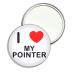 I Love My Pointer - 77mm Round Compact Mirror