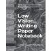 Low Vision Writing Aids Paper Notebook: Notebook & Journal with Thick Bold Dark Black Lines On White Sheet of Paper Perfect for Visually Impaired ... Challenged or Older Person 8.5x11 Size 120