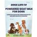 Dogs Life Co Instant Whole Goat Milk Powder for Dogs 113G (4oz) Bag - Made in Canada - Buy Online on GoSupps.com