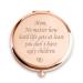 COYOAL Mom Gifts from Daughter Son Husband  Engraved Compact Mirror with Sentimental Quotes  Personalized Mother Day Birthday Gifts  Unique Presents for Mama Women Her Rose Mom you don t have ugly children