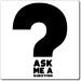 Hilarious Ask A Question Sharing Knowledge Data Information Humorous Teller Staff Assisting Events Organizer Magnets 4" 4" - Buy Online on GoSupps.com