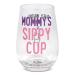 Enesco Our Name is Mud Mommy's Sippy Cup Stemless Wine Glass  16 Ounce  Clear