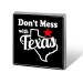 Don't Mess with Texas Square Brooches Fashion Enamel Lapel Pins Art Badges for Men Women Jewelry Gift
