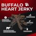 Buffalo Heart Jerky - 300 Grams - 100% All-Natural Single Ingredient Grass-Fed Free-Range Premium Buffalo Dog Treats - Air Dried Healthy Dog Chews - Buy Online on GoSupps.com